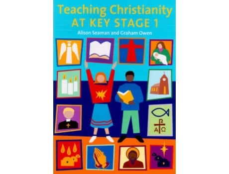 Livro Teaching Christianity at Key Stage 1 Alison Seaman, Graham Owen (Inglês)