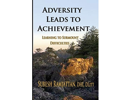Livro Adversity Leads to Achievement Learning to Surmount Difficulties de Subesh Ramjattan (Inglês)