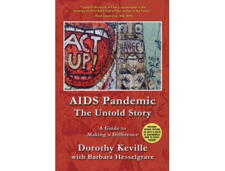 Livro AIDS Pandemic - The Untold Story: A Guide to Making a Difference Dorothy Keville, Barbara Hesselgrave (Inglês)