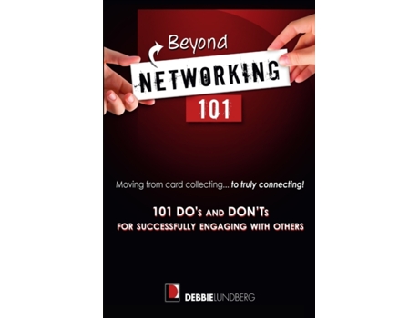 Livro Beyond Networking 101 Debbie Lundberg (Inglês)