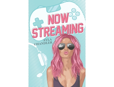 Livro Now Streaming De Ayla Chandler (inglês)