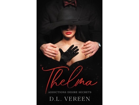 Livro Thelma Addictions Desire Secrets De D L Vereen (inglês)