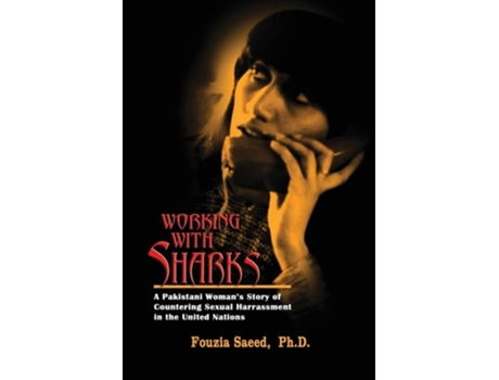 Livro Working With Sharks De Fouzia Saeed (inglês)