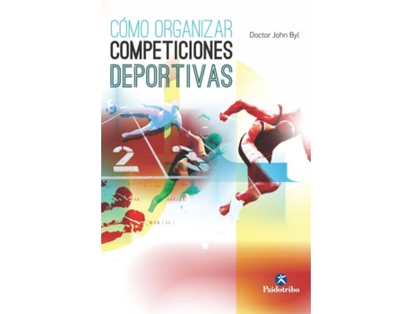 Livro Cómo Organizar Competiciones Deportivas de John Byl (Espanhol)