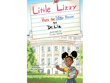 Livro Little Lizzy Visits the White House de Dr Liz Caesar (Inglês)