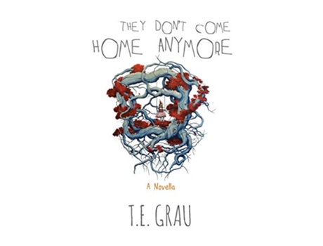 Livro They Dont Come Home Anymore de TE Grau (Inglês)