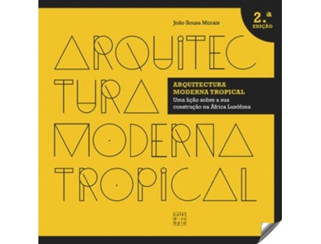 Livro Arquitectura Moderna Tropical de João Sousa Morais (Português)
