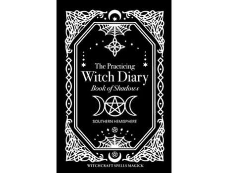 Livro The Practicing Witch Diary 2023 - Book Of Shadows - Southern Hemisphere De Bec Black (inglês - Capa Dura)