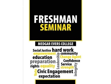 Livro Medgar Evers College Freshman Seminar De Medgar Evers College Freshman Year Program (inglês)
