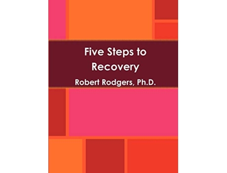 Livro Five Steps to Recovery de Robert Rodgers Ph D (Inglês)