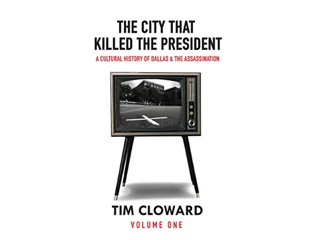 Livro City That Killed the President de Tim Cloward (Inglês - Capa Dura)