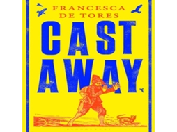 Livro Cast Away de Francesca de Tores (Inglês)