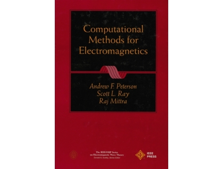Livro Computational Methods for Electromagnetics Andrew F. Peterson, Scott L. Ray et al. (Inglês)