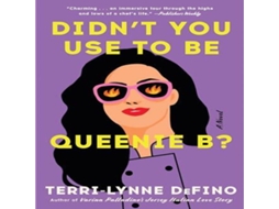 Livro Didnt You Use to Be Queenie B? de Terri-Lynne DeFino (Inglês)