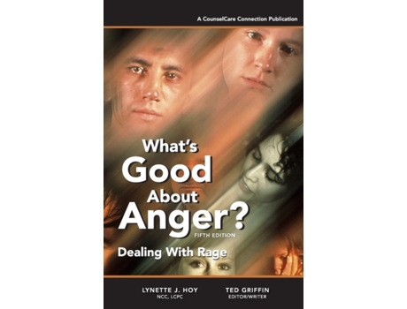 Livro What's Good About Anger? Fifth Edition: Dealing With Rage Lynette J Hoy, Ted Griffin (Inglês)