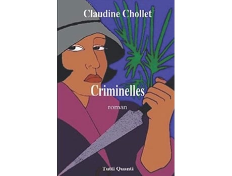 Livro CRIMINELLES French Edition de Claudine Chollet (Francês)