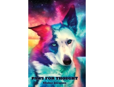 Livro Paws for Thought Life through a dogs eyes de Elaine Jacques (Inglês - Capa Dura)