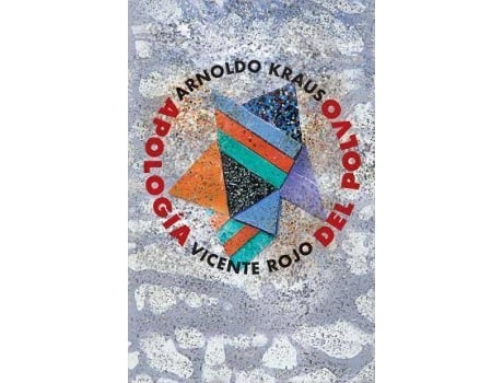 Livro Apología Del Polvo de Arnoldo Kraus, Ilustrado por Vicente Rojo (Espanhol)
