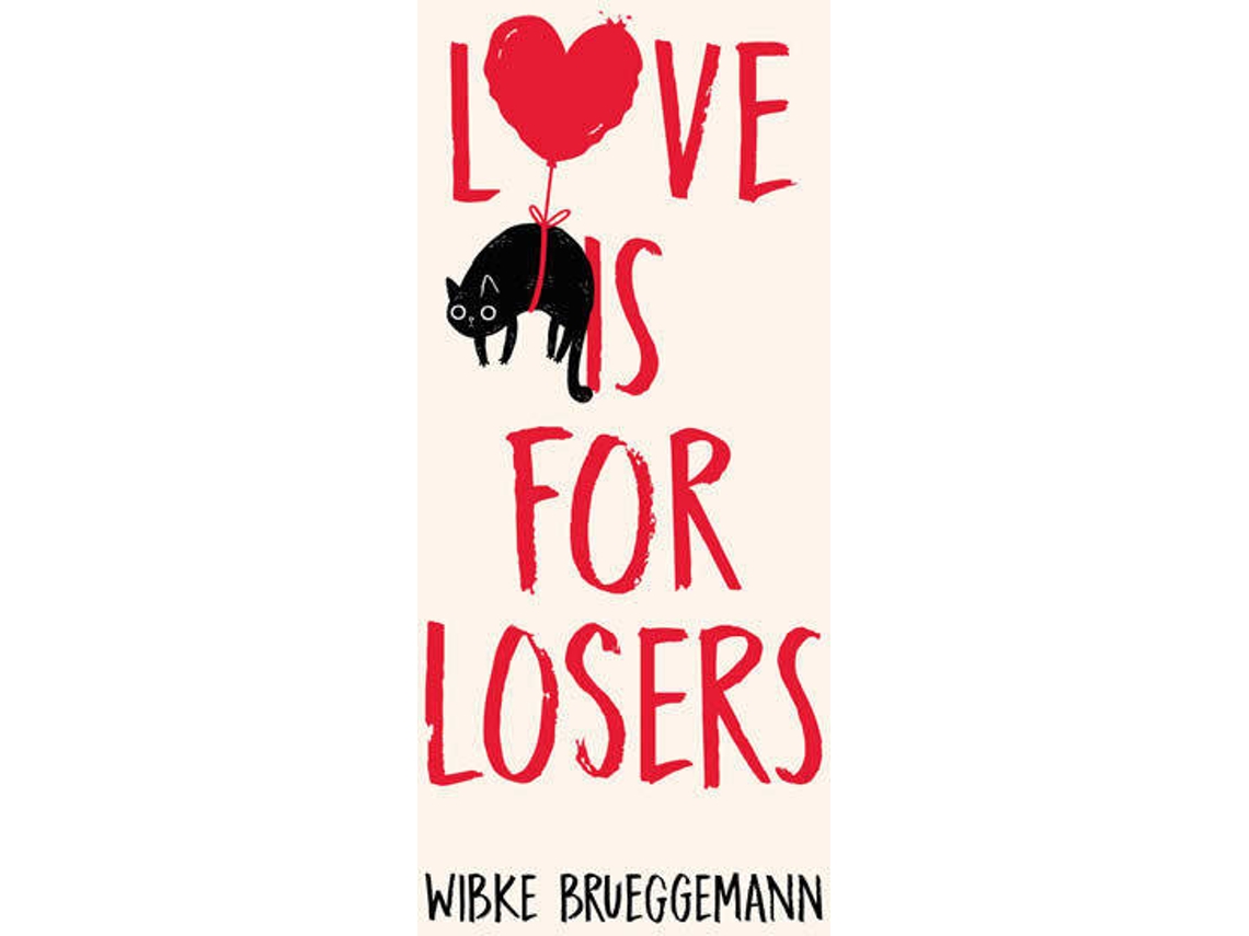 Livro Love Is For Losers de Wibke Brueggemann (Inglês)
