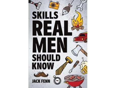 Livro Skills Real Men Should Know de Jack Fenn (Inglês)