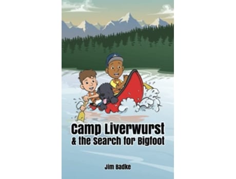 Livro Camp Liverwurst the Search for Bigfoot The Camp Liverwurst Series de Jim Badke (Inglês)
