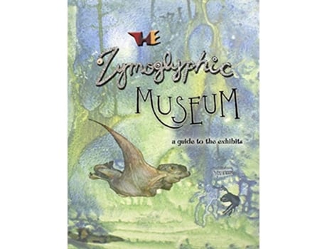 Livro The Zymoglyphic Museum A Guide to the Exhibits de Jim Stewart (Inglês)