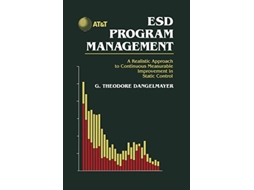 Livro ESD Program Management A Realistic Approach to Continuous Measurable Improvement in Static Control de G Theodore Dangelmayer (Inglês)