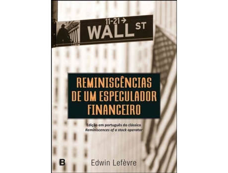 Livro Reminiscências de um Especulador Financeiro de Edwin Lefèvre (Português)