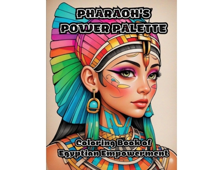 Livro Pharaohs Power Palette Coloring Book of Egyptian Empowerment de ColorZen (Inglês)