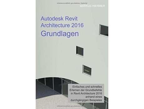 Livro Autodesk Revit Architecture 2016 Grundlagen German Edition de Markus Hiermer (Alemão - Capa Dura)