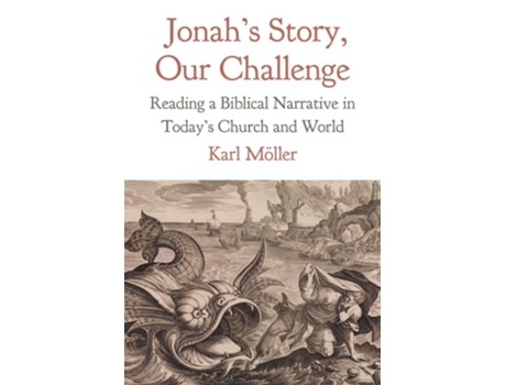 Livro Jonahs Story, Our Challenge Reading a Biblical Narrative in Todays Church and World de Karl Möller (Inglês)