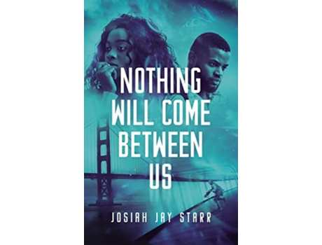 Livro Nothing Will Come Between Us de Josiah Jay Starr (Inglês - Capa Dura)