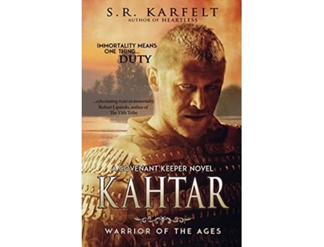 Livro Kahtar Warrior Of The Ages De S R Karfelt (inglês)