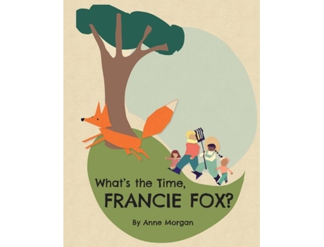 Livro Whats The Time, Francie Fox? De Anne Morgan (inglês)