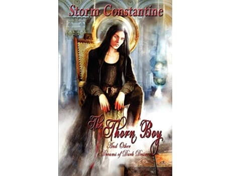 Livro The Thorn Boy and Other Tales of Dark Desire de Storm Constantine (Inglês)