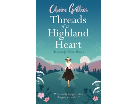 Livro Threads of a Highland Heart de Claire Gillies (Inglês)