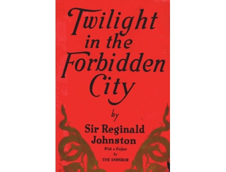 Livro Twilight in the Forbidden City de Reginald Fleming Johnston (Inglês)
