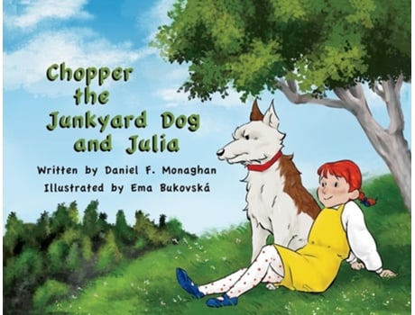 Livro Chopper The Junkyard Dog And Julia De Daniel F Monaghan (inglês)