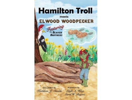 Livro Hamilton Troll Meets Elwood Woodpecker Kathleen J. Shields (Inglês)