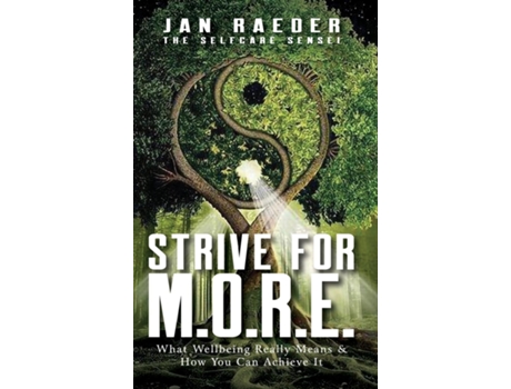 Livro Strive for M.O.R.E. What Wellbeing Really Means amp How You Can Achieve It de Jan Raeder (Inglês)