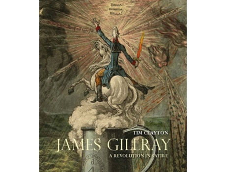 Livro James Gillray de Timothy Clayton (Inglês - Capa Dura)