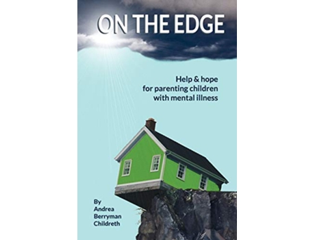 Livro On the Edge Help and hope for parenting children with mental illness de Andrea Childreth (Inglês)