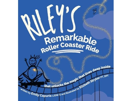 Livro Rileys Remarkable Roller Coaster Ride that unlocks the magic that lives deep inside de Emily Capuria (Inglês - Capa Dura)
