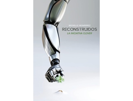Livro Reconstruidos La Iniciativa Clover De Michelle Monárrez (espanhol)