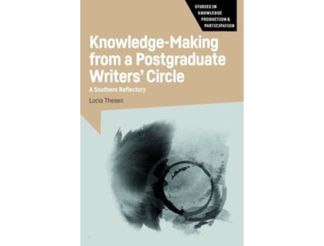Livro Knowledge-Making from a Postgraduate Writers Circle de Lucia Thesen (Inglês)