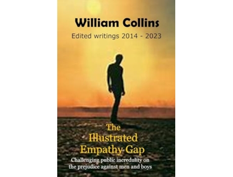 Livro The Illustrated Empathy Gap Challenging public incredulity on the prejudice against men and boys de Collins (Inglês)