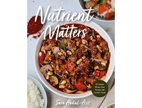 Livro Nutrient Matters de Sara Abdul-Aziz (Inglês - Capa Dura)