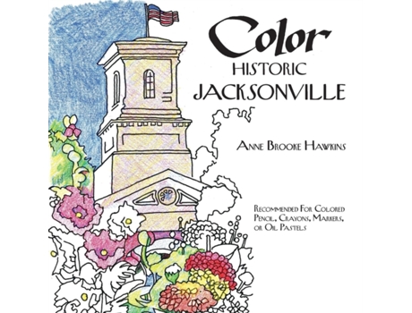 Livro Color Historic Jacksonville Anne Brooke Hawkins (Inglês)