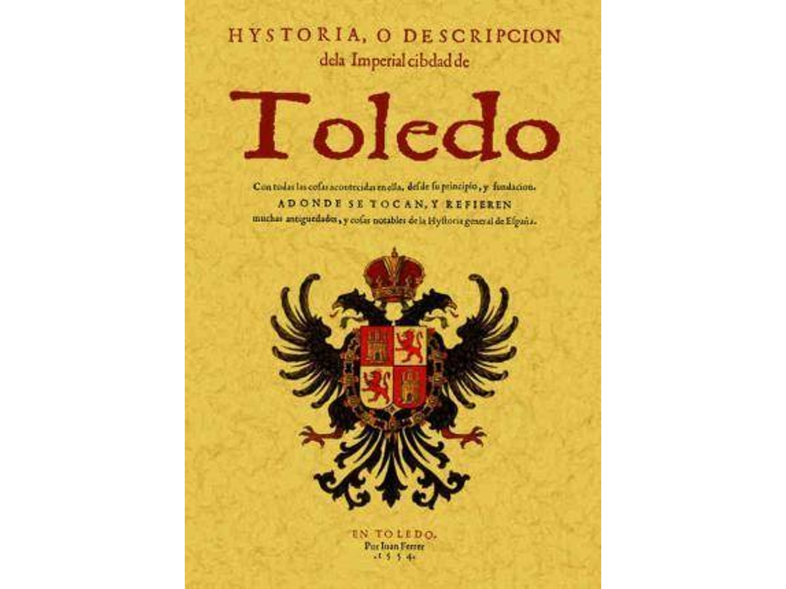 Livro Historia O Descripción De La Imperial Ciudad De Toledo de Pedro Alcocer (Espanhol)
