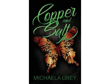 Livro Copper And Salt De Michaela Grey (inglês)